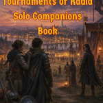 Cover of Legends of Thaloranth: Tournaments of Radia Solo Companions Book featuring adventurers overlooking the tournament grounds and the illuminated city of Radia at sunset.