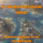 The Legends of Thaloranth: Winds of the Celestial Islands: A Guide to the Shirogane Islands explores one of Vaeloraranth's most distinctive regions through its history, geography, island realms, cultures, settlements, traditions, and maritime heritage. Designed for players and Game Masters, this World Line supplement provides detailed regional lore, memorable locations, and campaign inspiration for adventures across the Shirogane archipelago, where every voyage reveals new cultures, ancient mysteries, and unforgettable stories.