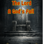 Cover of Legends of Thaloranth: The Lord: A God's Fall, a fantasy RPG sourcebook exploring the tragic fall of the Elder God known as The Lord and the divine history of Vaeloraranth.