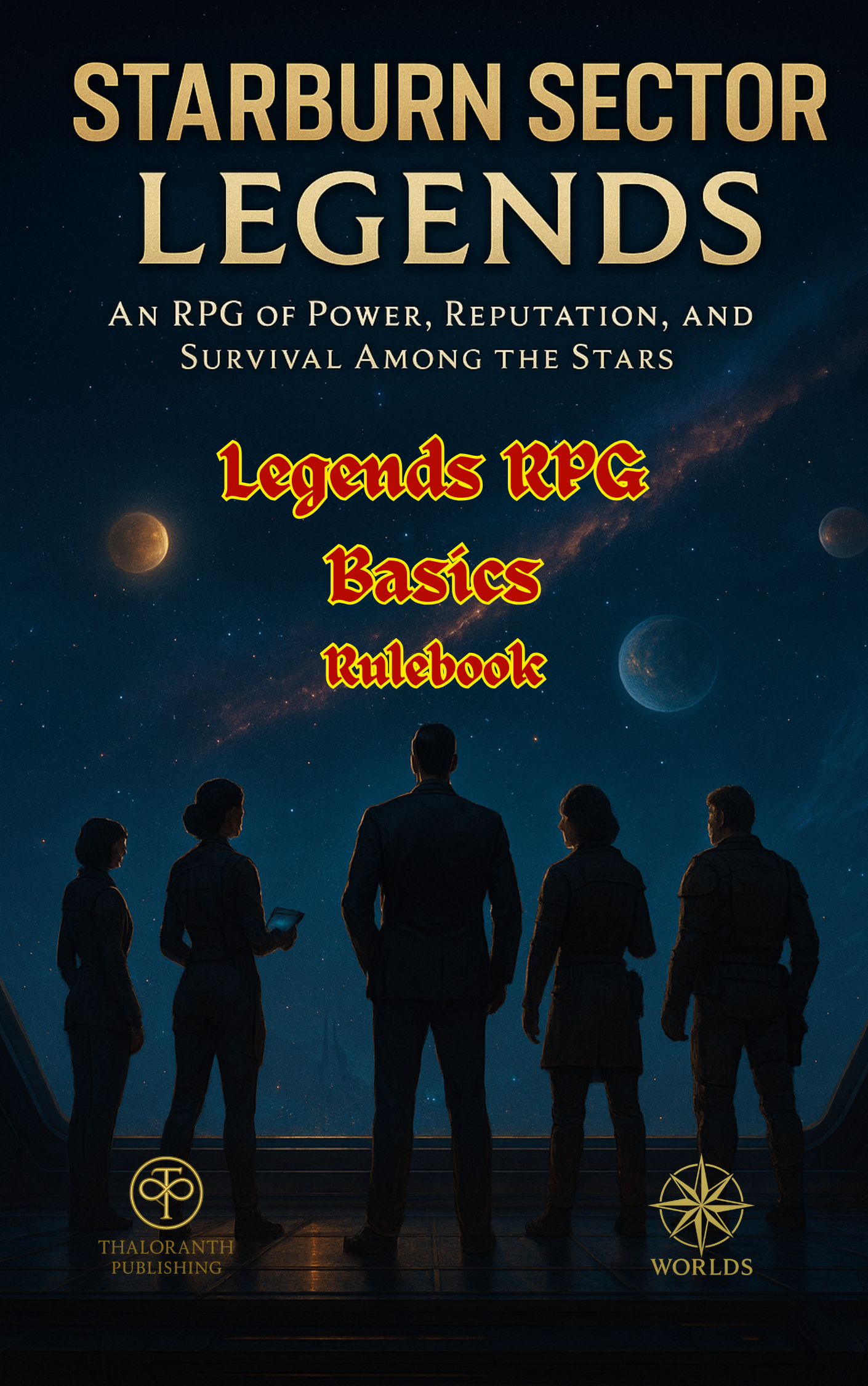 Cover of the Starburn Sector Legends RPG Basics Rulebook, a science fiction tabletop roleplaying game featuring a crew overlooking space from a starship observation deck.