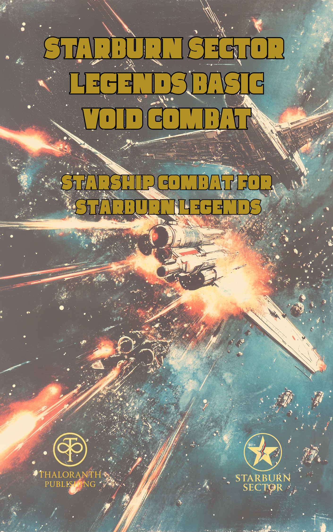 Cover of Starburn Sector Legends Basic Void Combat featuring starships engaged in a high-intensity space battle.